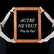 Autre Ne Veut Releases New Single and Video “Play by Play” | Pop Press ...