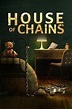 House of Chains (2022) — The Movie Database (TMDB)