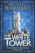 The White Tower : Wisehart, Michael: Books