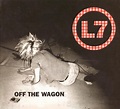 L7 – Off the Wagon Lyrics | Genius Lyrics