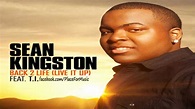 Sean Kingston ft. T.I. - Back 2 Life (Live It Up) - YouTube