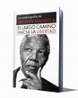 EL LARGO CAMINO HACIA LA LIBERTA – NELSON MANDELA - Libros De Millonarios