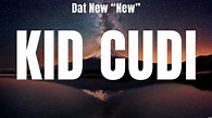 Dat New “New” - Kid Cudi (Lyrics) Silent Sanctuary, James Reid, Zack ...