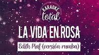 La vida en rosa - Edith Piaf - versión rumba - karaoke sin coros - YouTube