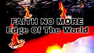 FAITH NO MORE - Edge Of The World (Lyric Video) - YouTube