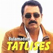 İbrahim Tatlıses - Bulamadım Lyrics and Tracklist | Genius