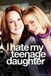 I Hate My Teenage Daughter: Series Info