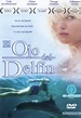 El ojo del delfin - Película - 2006 - Crítica | Reparto | Estreno ...