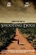 Shooting Dogs (#2 of 4): Extra Large Movie Poster Image - IMP Awards