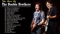 The Doobie Brothers Greatest Hits Full Album 2021 - The Doobie Brothers ...