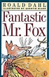 Fantastic Mr. Fox by Roald Dahl | Scholastic