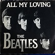 The Beatles - All My Loving (1983, Vinyl) | Discogs