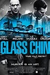 Glass Chin Movie Tickets & Showtimes Near You | Fandango