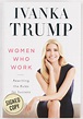 Ivanka Trump Signed "Women Who Work: Rewriting the Rules for Success ...