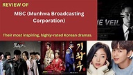 Review: MBC (Munhwa Broadcasting Corporation) & its Kdramas. From ...