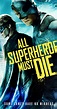 All Superheroes Must Die (2011) - IMDb