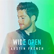 Wide Open - Single by Austin French | Spotify