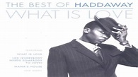 Haddaway - What Is Love (The Best Of Haddaway) (2004) - YouTube