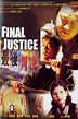 ‎Final Justice (1997) directed by Derek Chiu • Reviews, film + cast ...