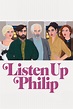 Listen Up Philip (2014) | The Poster Database (TPDb)