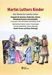Martin Luthers Kinder von Verena Rothaupt et al. | im Stretta Noten ...