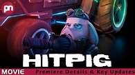 Hitpig Movie: Premiere Details & Key Updates - Premiere Next - YouTube