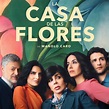 Revelan el emocionante primer tráiler oficial de La casa de las flores