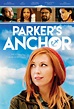 Parker's Anchor Movie Tickets & Showtimes Near You | Fandango