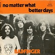 Badfinger - No Matter What / Better Days (1970, Vinyl) | Discogs