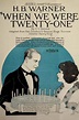 When We Were 21 (Movie, 1921) - MovieMeter.com