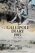 Gallipoli Diary 1915 | 9780645235913 | Alec Riley | Boeken | bol.com