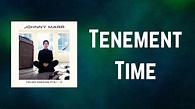 Johnny Marr - Tenement Time (Lyrics) - YouTube