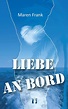 Liebe an Bord (German Edition) - Kindle edition by Frank, Maren ...