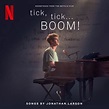 “tick, tick… BOOM!” From Broadway Musical to Netflix Top 10 – The ...