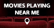 MOVIES PLAYING NEAR ME MAP - Points Near Me
