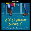 ¿Y si fuera Lucas? (Cinco chicos con suerte 2)