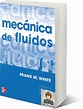 Mecánica de Fluidos (5ta Edición) - Frank M. White