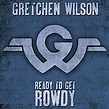 Album Review – Gretchen Wilson – Ready to Get Rowdy | Country Exclusive