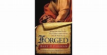 Forged: Writing in the Name of God by Bart D. Ehrman — Reviews ...