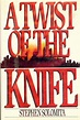 A TWIST OF THE KNIFE | Stephen SOLOMITA