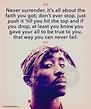 “God isn’t finished with me yet.“ | Tupac quotes, Tupac shakur quotes ...