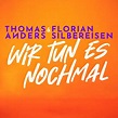 Thomas Anders; Florian Silbereisen, Wir tun es nochmal (Single) in High ...