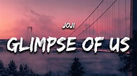 Joji - Glimpse of Us (Lyrics) - YouTube