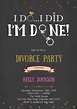 Copy of Im done divorce party invitation | PosterMyWall