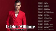 Robbie Williams Greatest Hits - Robbie Williams Best Songs - Robbie ...
