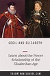 Learn about the remarkable relationship between William Cecil, Lord ...