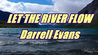 Let The River Flow - Darrell Evans - with lyrics - YouTube