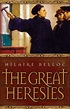 Hilaire Belloc on The Great Heresies (Review)