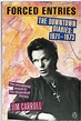 Forced Entries: The Downtown Diaries: 1971-1973 by Jim Carroll: Very ...