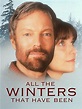 All the Winters That Have Been (TV Movie 1997) - IMDb